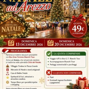 MERCATINI DI NATALE AD AREZZO 2026 DOMENICA 13 DICEMBRE 2026 � DOMENICA 20 DICEMBRE 2026