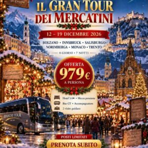 ✨ IL GRAN TOUR DEI MERCATINI ✨ 12-19 DICEMBRE 2026
